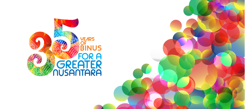 35 YEARS OF BINUS FOR A GREATER NUSANTARA