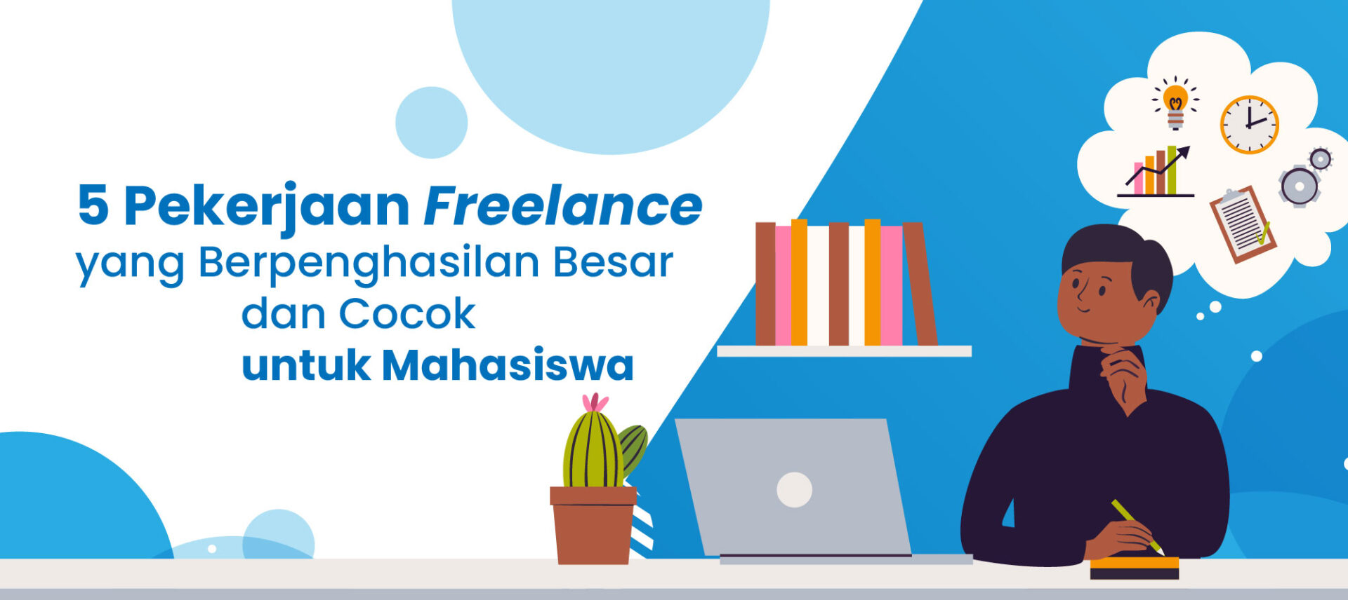 5 Pekerjaan Freelance yang Berpenghasilan Besar dan Cocok Untuk Mahasiswa