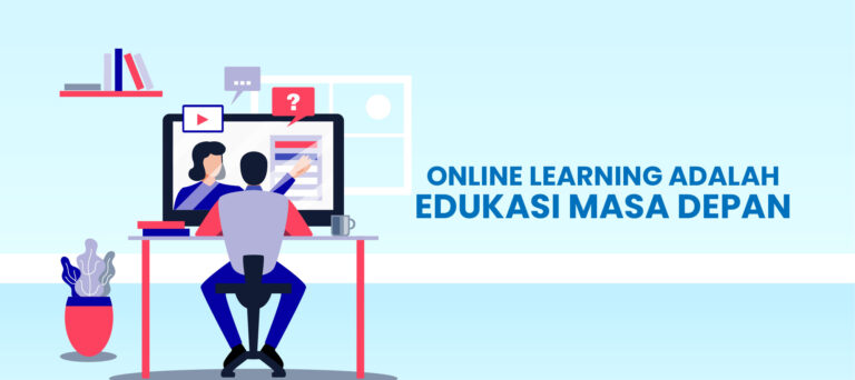 Alasan Mengapa Online Learning adalah Edukasi Masa Depan