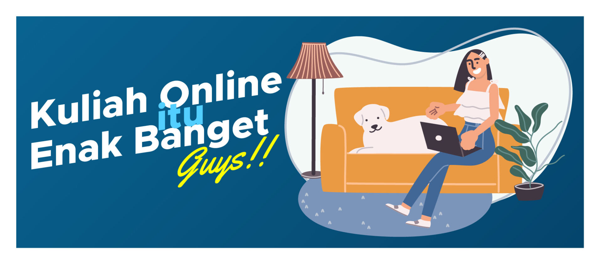 Kuliah Online itu Enak Banget Guys!