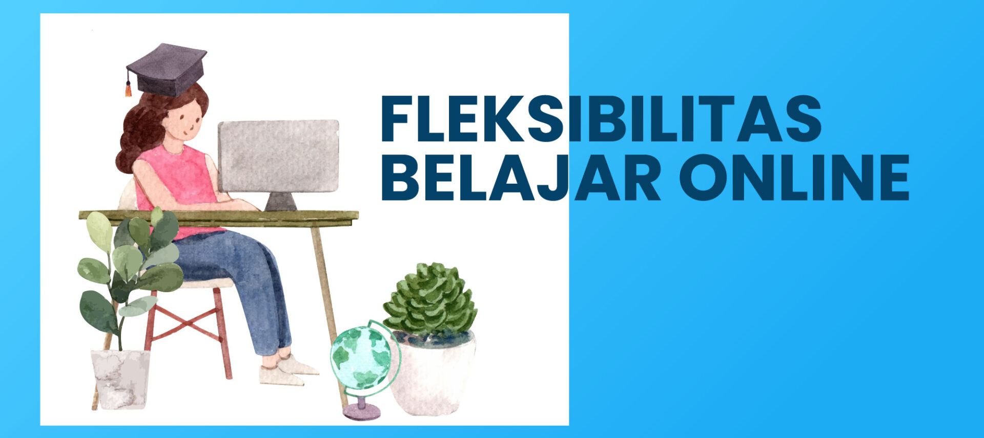 Lebih Fleksibel dengan Perkuliahan Online