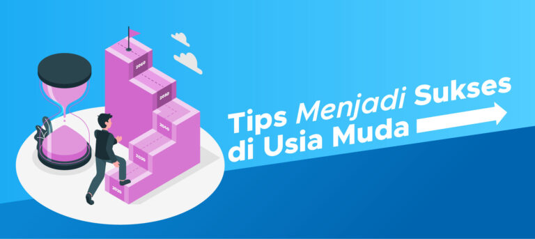 Ikuti Cara-Cara Menjadi Sukses di Usia Muda Ini