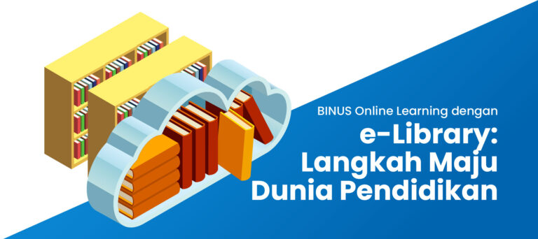 BINUS Online Learning Dengan e-Library: Langkah Maju Dunia Pendidikan