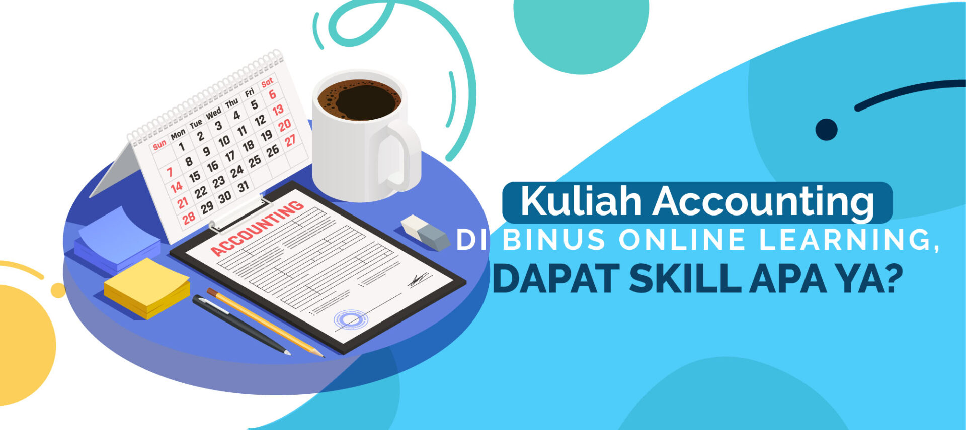 Kuliah Accounting di BINUS Online Learning, Dapat Skill Apa?