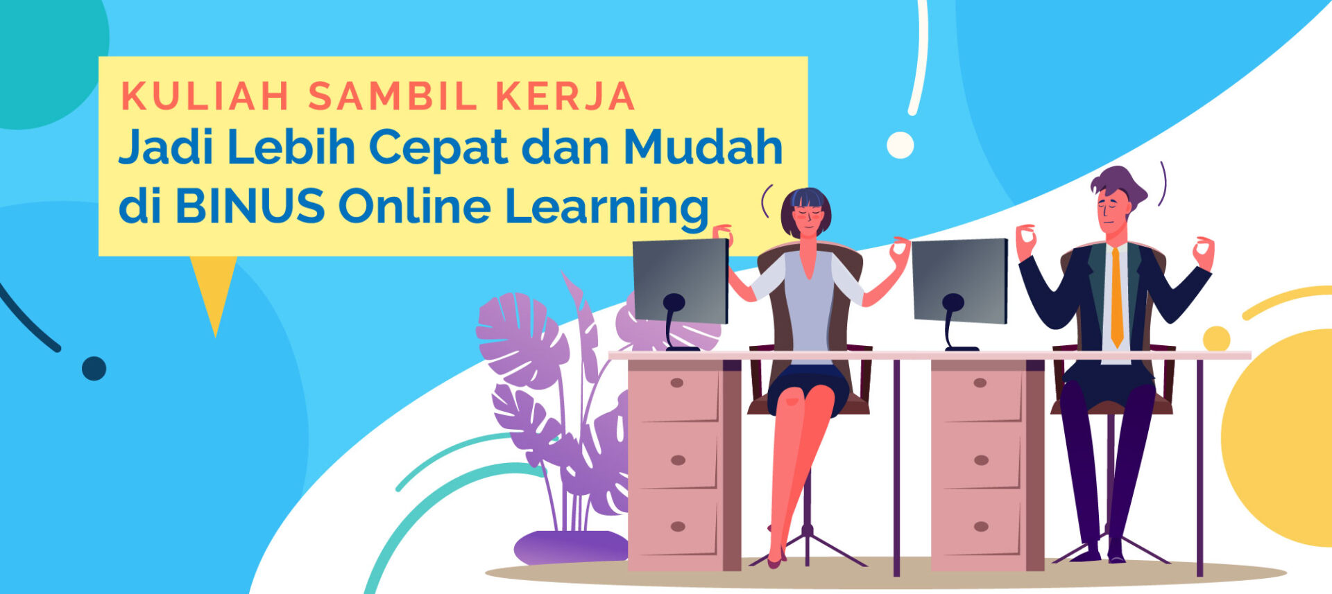 Kuliah Sambil Kerja Jadi Lebih Cepat dan Mudah di BINUS Online Learning