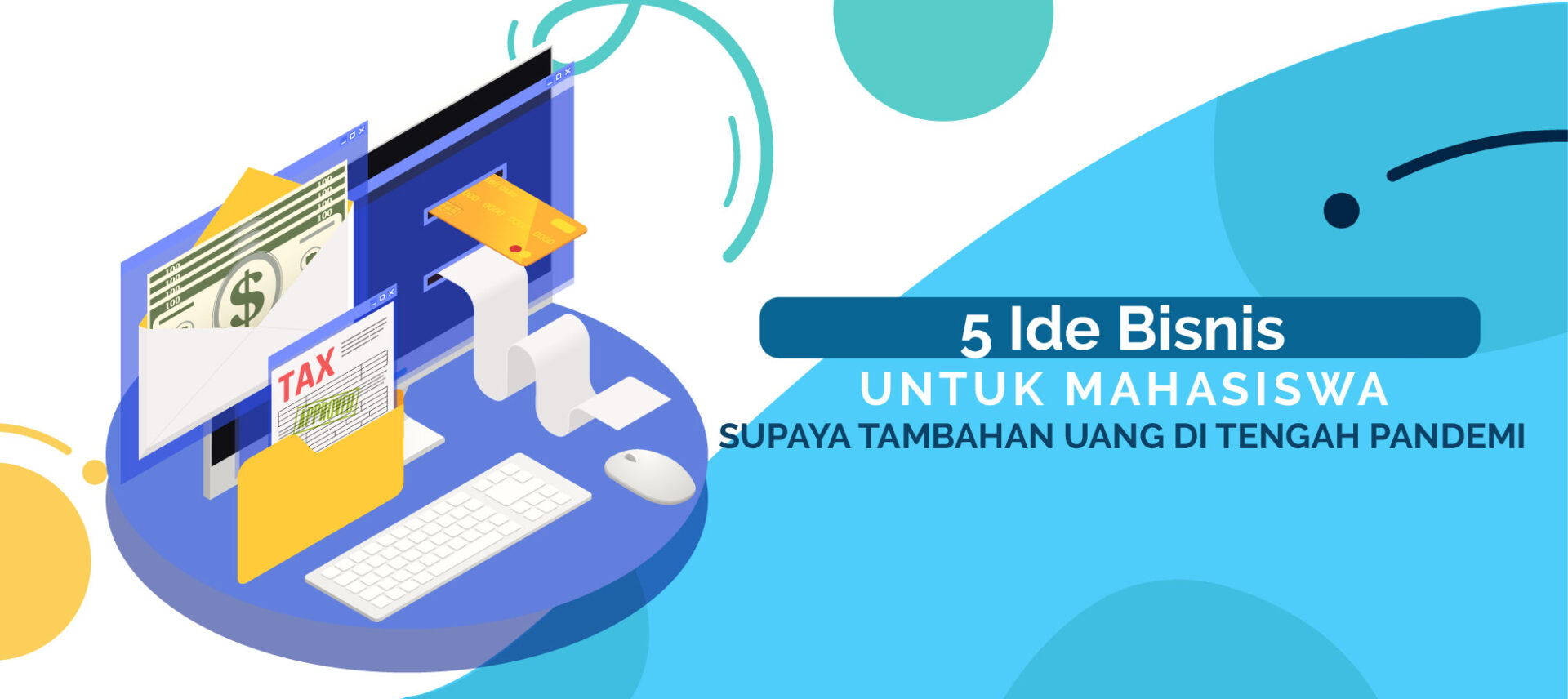 5 Ide Bisnis untuk Mahasiswa Supaya Tambahan Uang di Tengah Pandemi