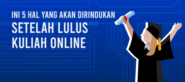 Ini 5 Hal yang Akan Dirindukan Setelah Lulus Kuliah Online