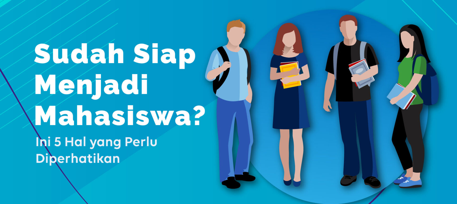Sudah Siap Menjadi Mahasiswa? Ini 5 Hal yang Perlu Diperhatikan