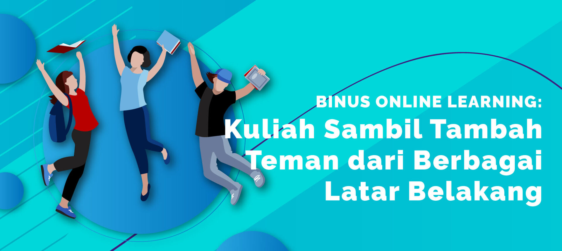 BINUS ONLINE LEARNING: Kuliah Sambil Tambah Teman dari Berbagai Latar Belakang