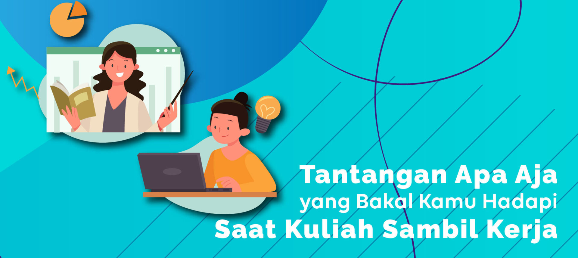 Tantangan Apa Aja yang Bakal Kamu Hadapi Saat Kuliah Sambil Kerja