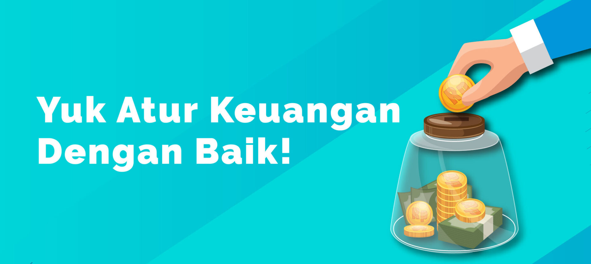 Yuk Atur Keuangan Dengan Baik!