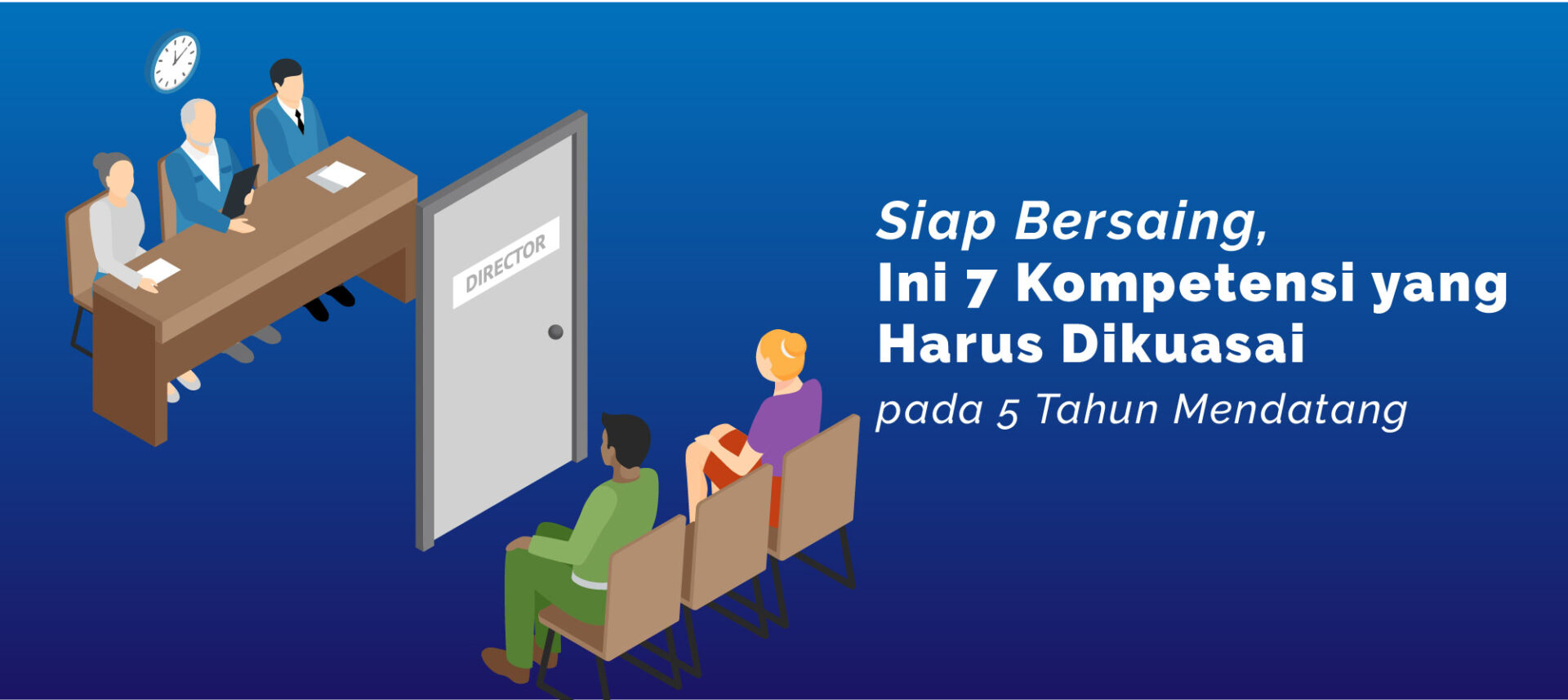 Siap Bersaing, Ini 7 Kompetensi yang Harus Dikuasai Pada Lima Tahun Mendatang