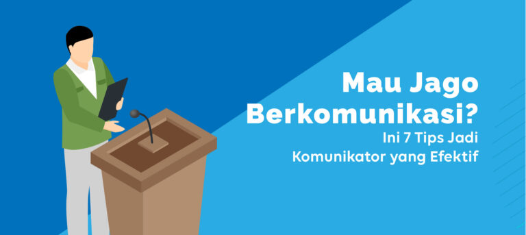 Mau Jago Berkomunikasi? Ini 7 Tips Jadi Komunikator yang Efektif