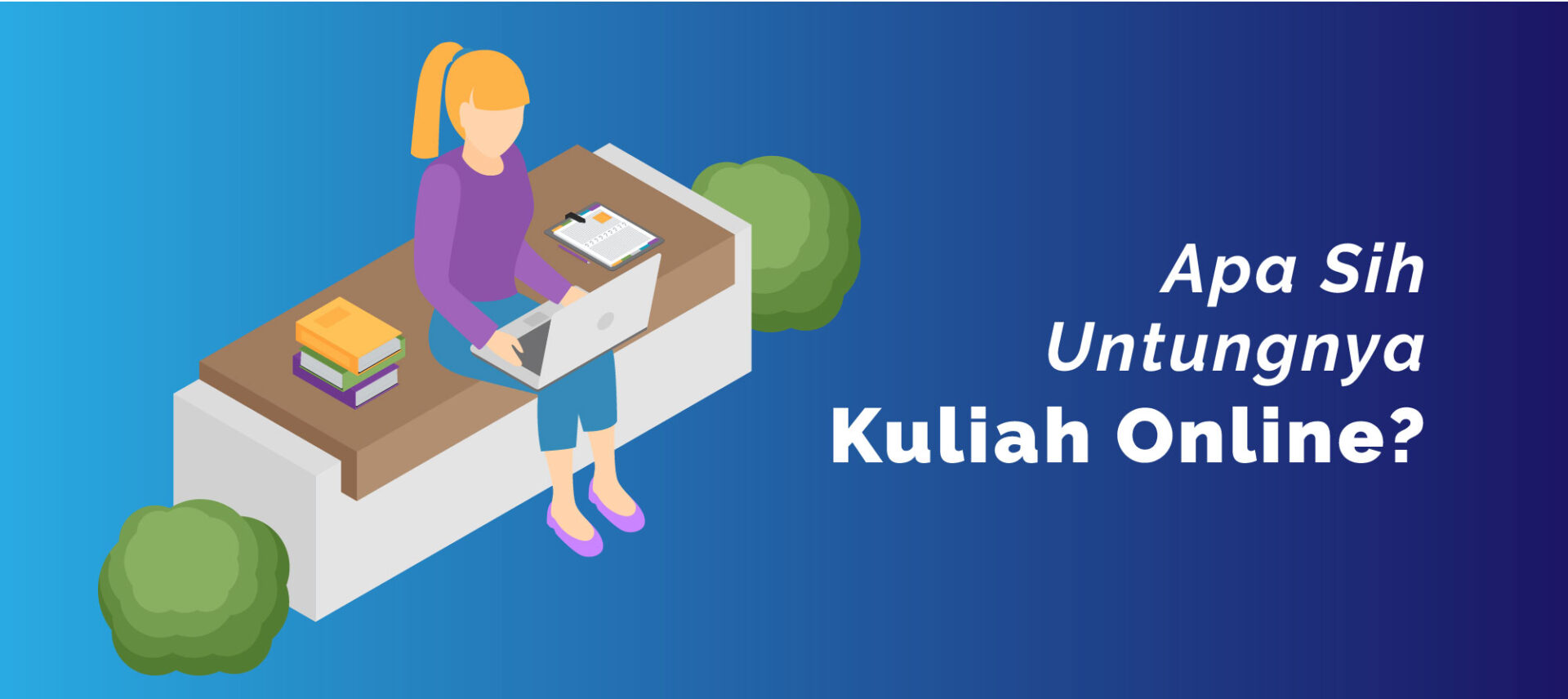 Apa Sih Untungnya Kuliah Online?
