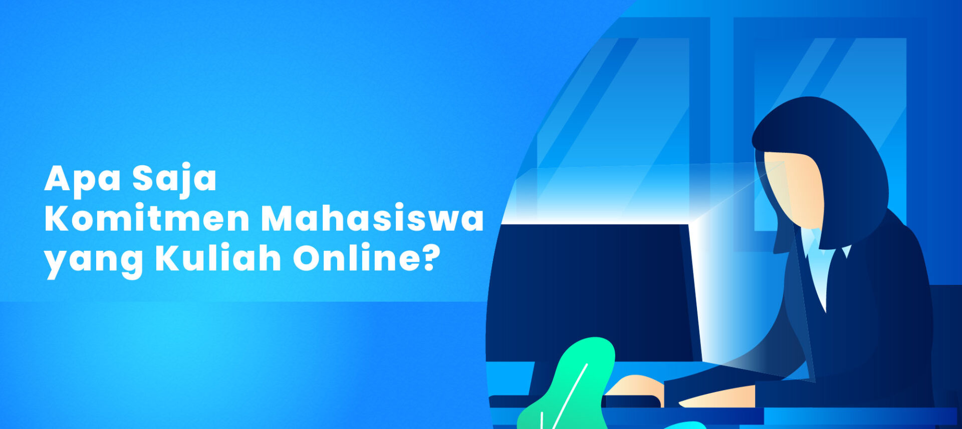 Apa Saja Komitmen Mahasiswa yang Kuliah Online?