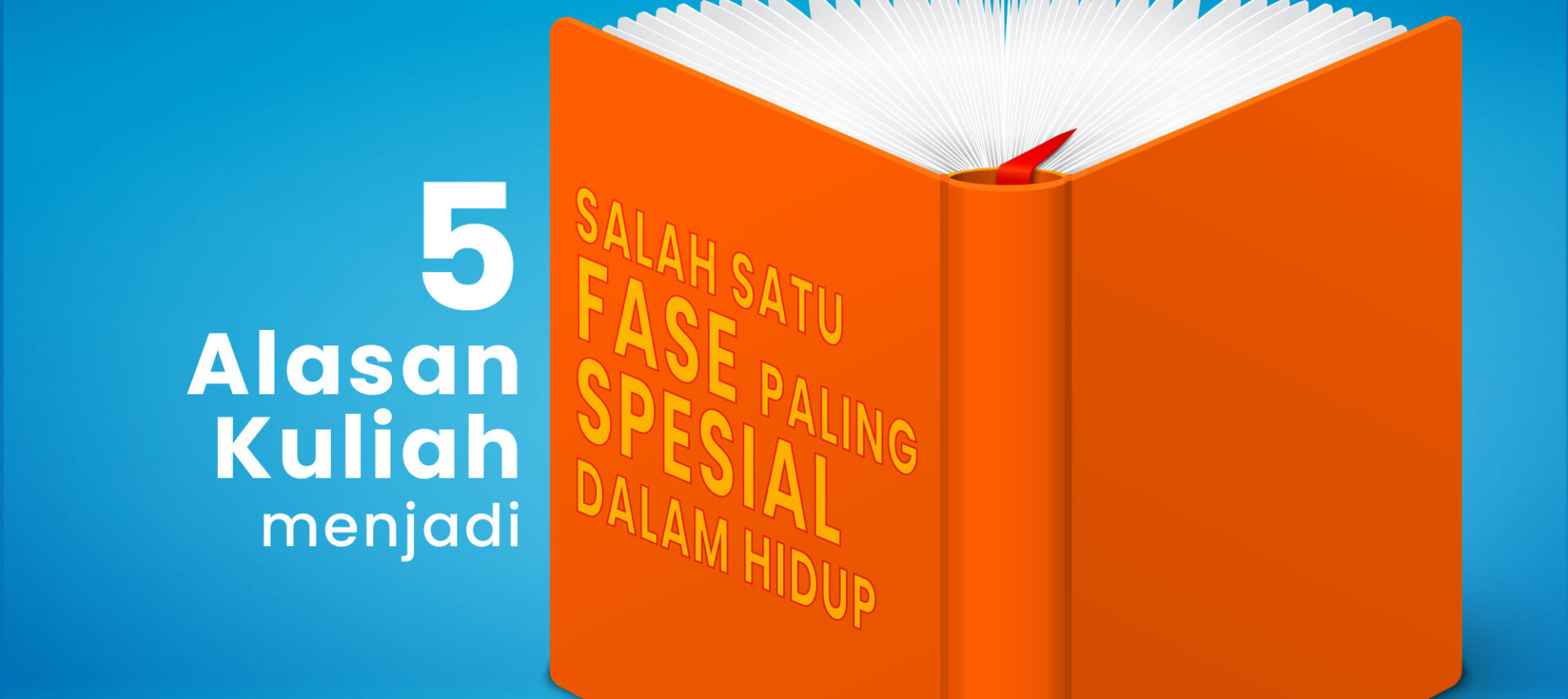 5 Alasan Kuliah Jadi Salah Satu Fase Paling Spesial dalam Hidup