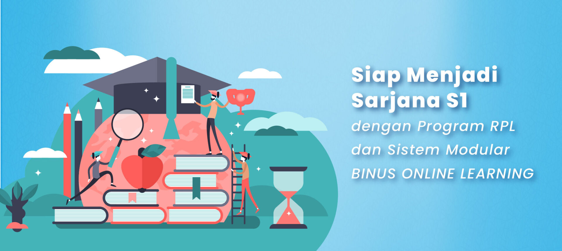Siap Menjadi Sarjana S1 dengan Program RPL dan Sistem Modular BINUS ONLINE LEARNING