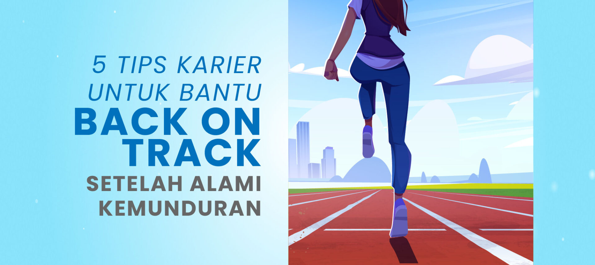 5 Tips Karier untuk Bantu Back on Track Setelah Alami Kemunduran