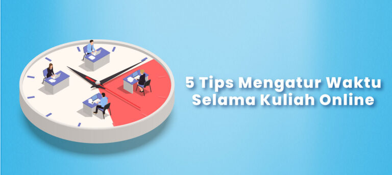 5 Tips Mengatur Waktu Selama Kuliah Online