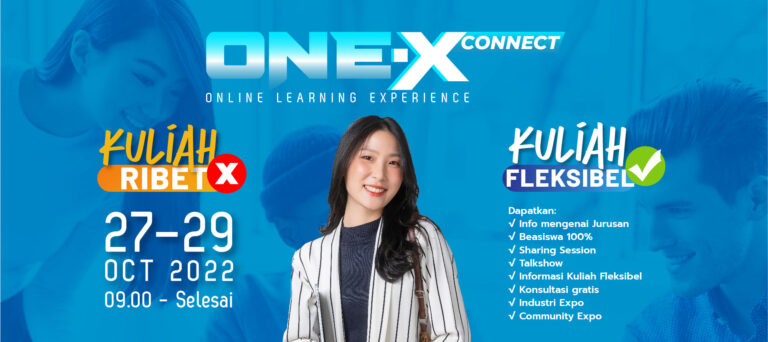 Cari Info Kuliah Online Fleksibel? Yuk Join ONE-X Connect 2022