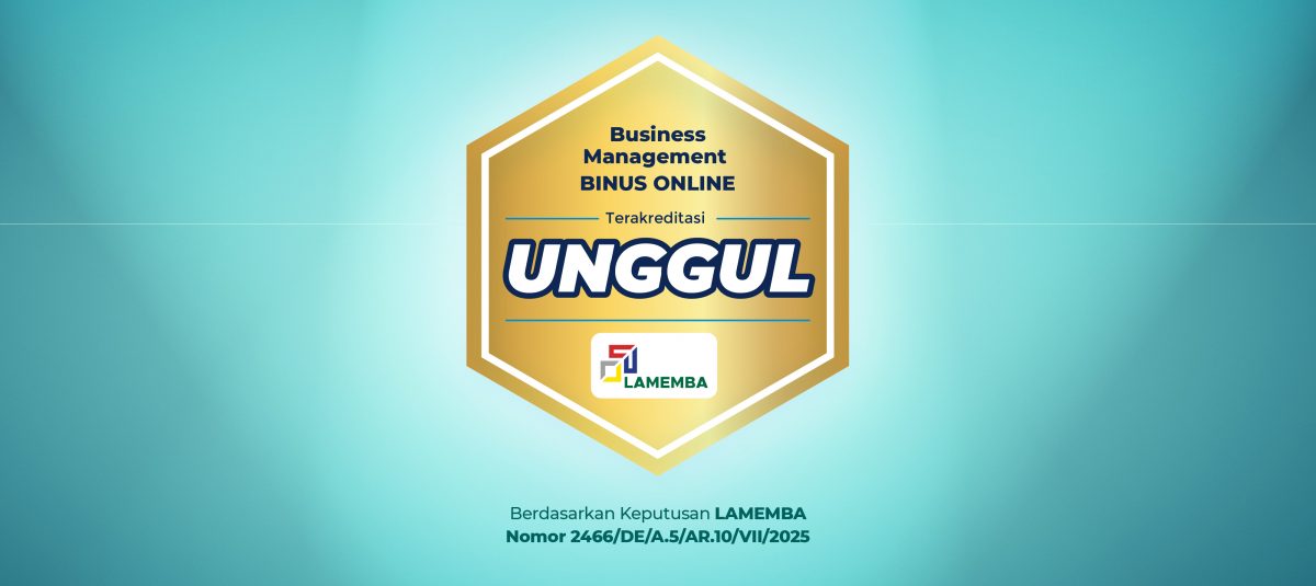 Business Management BINUS Online Terakreditasi Unggul: Komitmen Hadirkan Kuliah Online Berkualitas